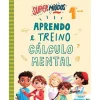 Hot Texto Editora Super Miúdos Aprendo e Treino Cálculo Mental 1º Ano