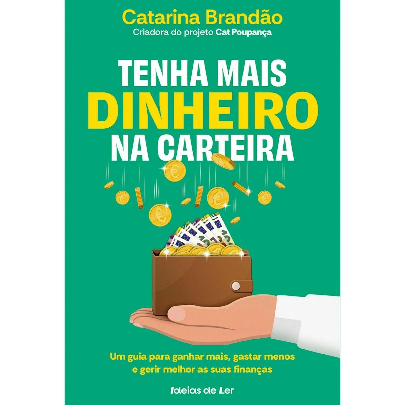 Online Ideias De Ler Tenha Mais Dinheiro na Carteira de CATARINA BRANDÃO