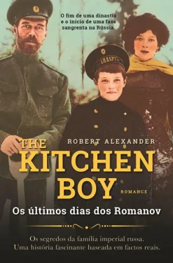New Clube Do Autor The Kitchen Boy - os Últimos Dias dos Romanov de Robert Alexander