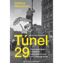 Sale Presença Túnel 29 - Amor, Espionagem e Traição na Extraordinária Fuga Sob o Muro de Berlim de Helena Merriman