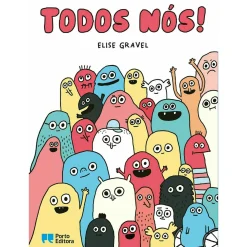 Outlet Porto Editora Todos Nós! de Elise Gravel
