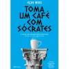Planeta Toma um Café com Sócrates de Elke Wiss - A Arte de Pensar dos Antigos para a Vida Moderna