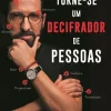 Planeta Torne-se um Decifrador de Pessoas de Alexandre Monteiro