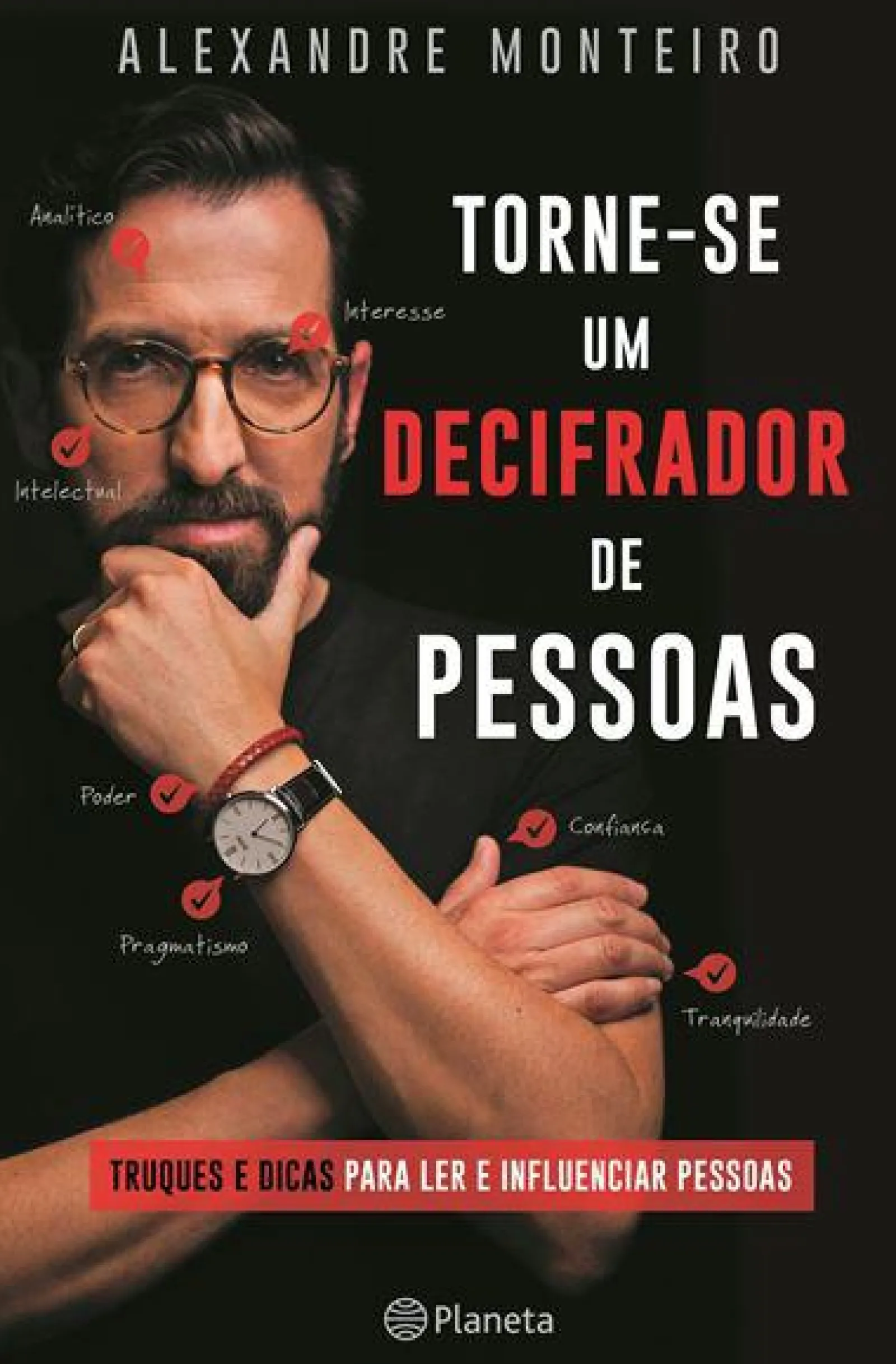 Planeta Torne-se um Decifrador de Pessoas de Alexandre Monteiro
