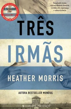 Presença Três Irmãs de Heather Morris