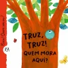 Best Asa Truz, Truz! Quem Mora Aqui? de Maria Loretta Giraldo