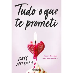 Best Singular Tudo o que Te Prometi de Katy Upperman