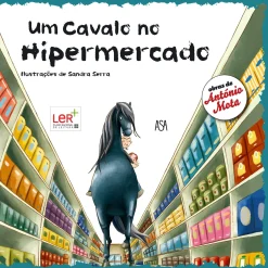 Edições Asa Um Cavalo no Hipermercado de António Mota