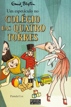 Oficina Livro Um Espetáculo no Colégio das Quatro Torres de Enid Blyton