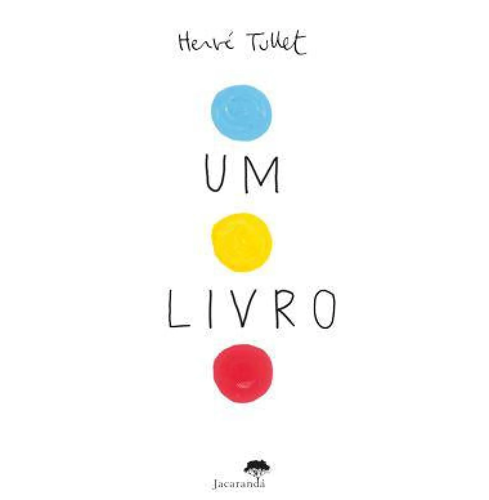 Jacarandá Um Livro de Hervé Tullet