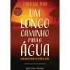 Presença Um Longo Caminho para A Água de Linda Sue Park