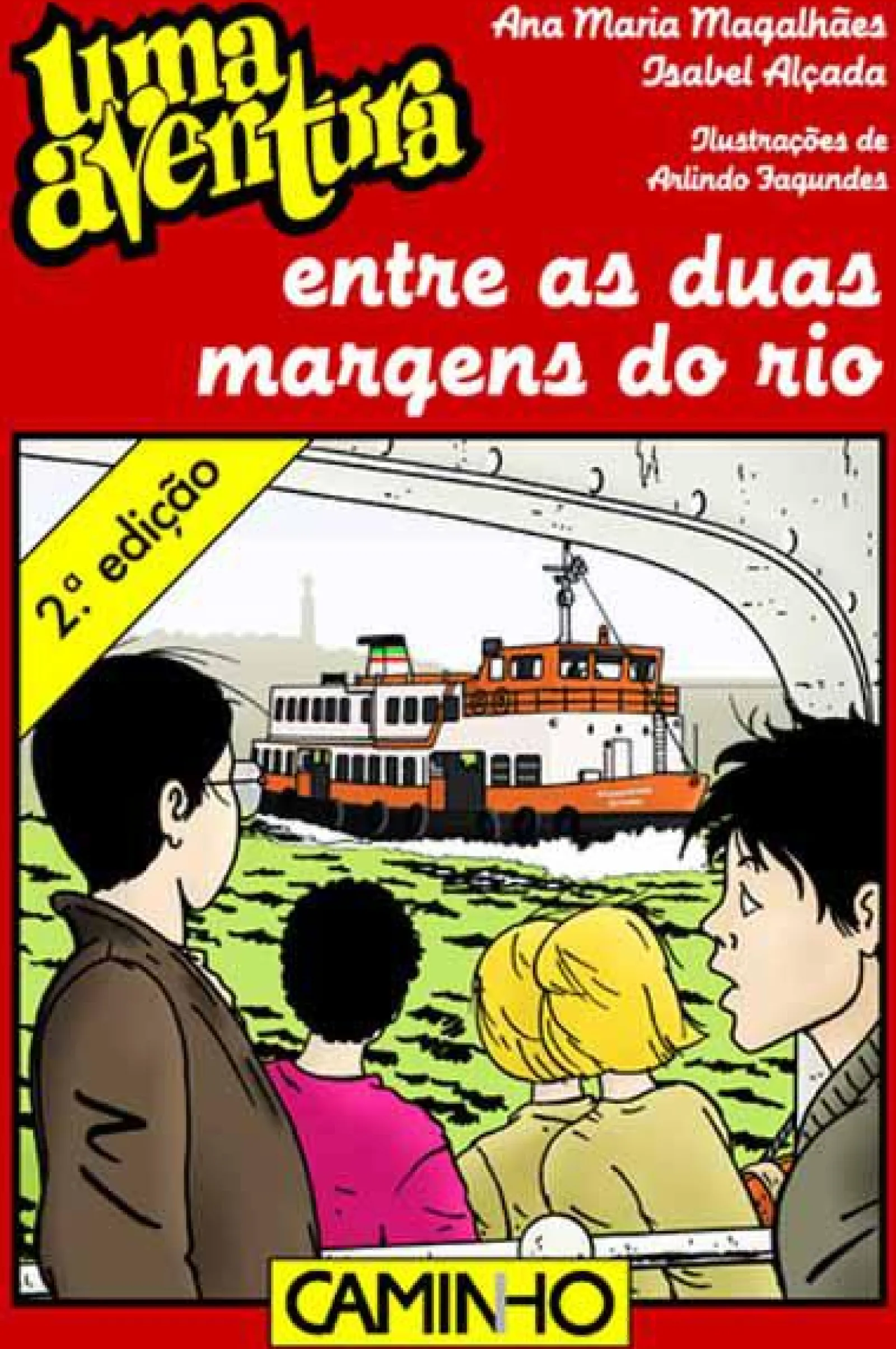Clearance Caminho Uma Aventura Entre as Duas Margens do Rio de Ana Maria Magalhães e Isabel Alçada - Volume 46