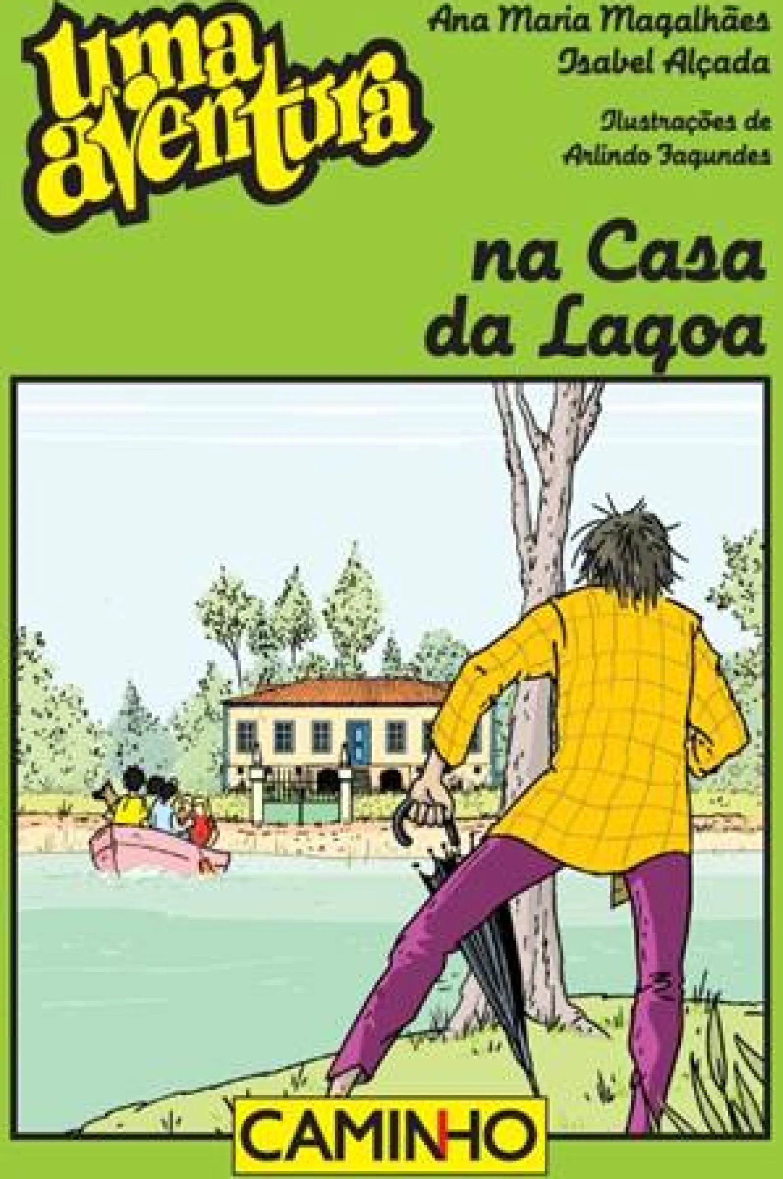 Caminho Uma Aventura na Casa da Lagoa de Ana Maria Magalhães e Isabel Alçada