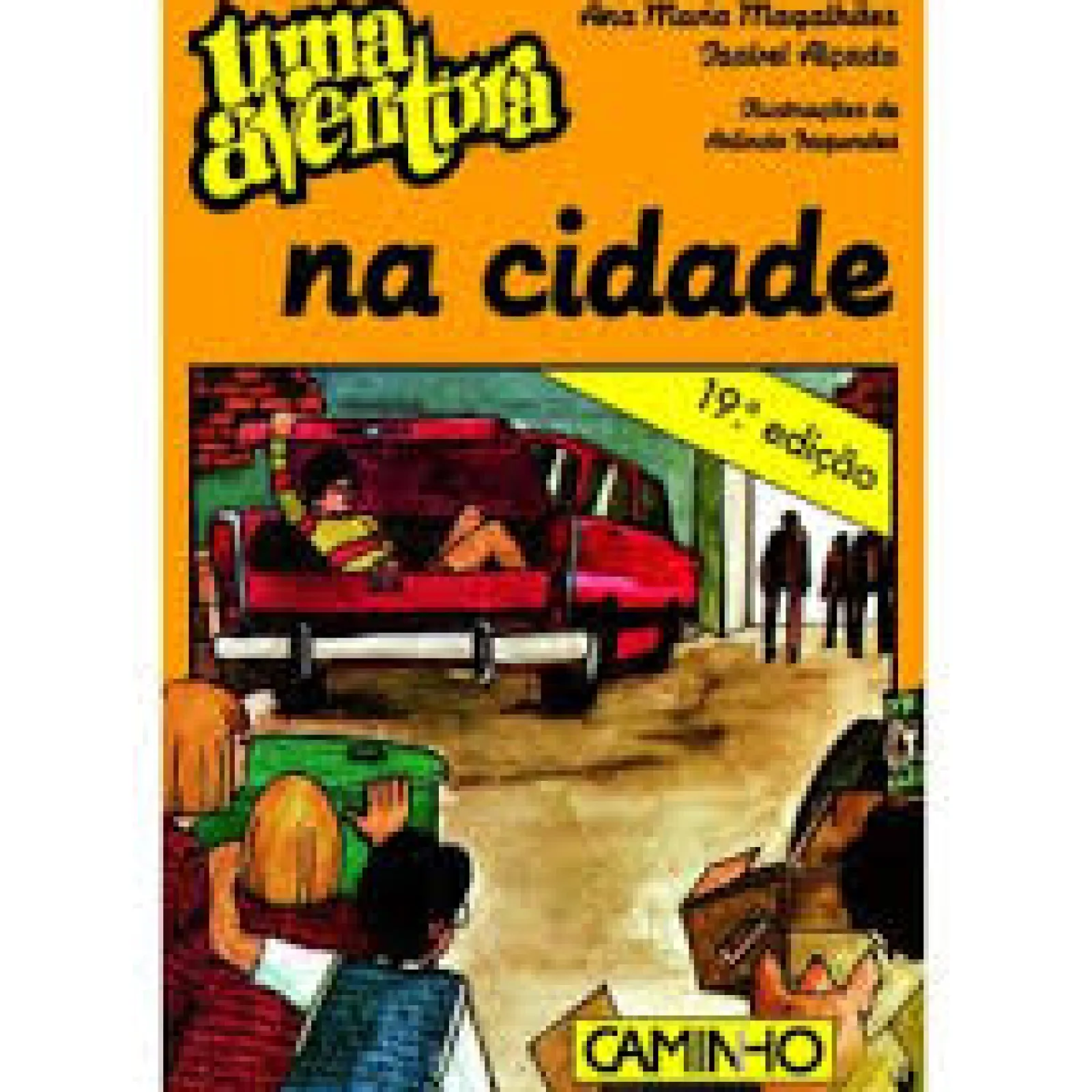 Editorial Caminho Uma Aventura na Cidade de Ana Maria Magalhães e Isabel Alçada Volume 1