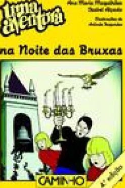 Caminho Uma Aventura na Noite das Bruxas de Ana Maria Magalhães e Isabel Alçada - Volume 42