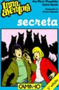 Caminho Uma Aventura Secreta - Volume 44 de Ana Maria Magalhães e Isabel Alçada