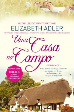 Quinta Essência Uma Casa no Campo de Elizabeth Adler