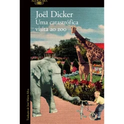 New Alfaguara Uma Catastrófica Visita ao Zoo de Joël Dicker
