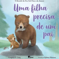 Discount Quiuí Uma Filha Precisa de um Pai de Gregory E. Lang