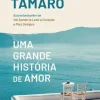 Discount Presença Uma Grande História de Amor de Susanna Tamaro