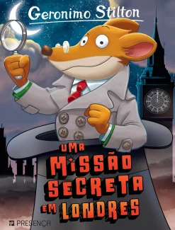 Presença Uma Missão Secreta em Londres de Geronimo Stilton