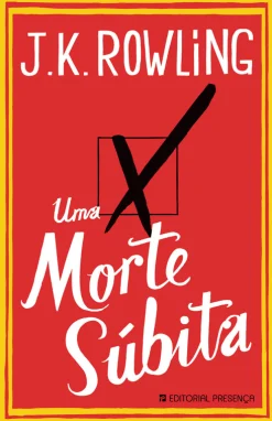 Presença Uma Morte Súbita de J. K. Rowling