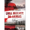 New Asa Uma Mulher de Armas de Peter Heller - Um Mistério de Celine