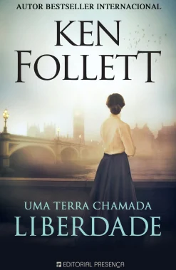 Editorial Presença Uma Terra Chamada Liberdade de Ken Follett