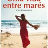 Porto Editora Uma Vida Entre Marés de José Rodrigues