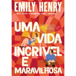 Best Quinta Essência Uma Vida Incrível e Maravilhosa de Emily Henry