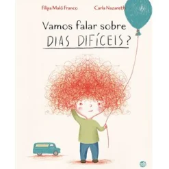 Zero A Oito Vamos Falar Sobre Dias Difíceis? de Filipa Maló Franco