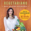 Sale Manuscrito Vegetariano nas Quatro Estações de Ana Isabel Monteiro