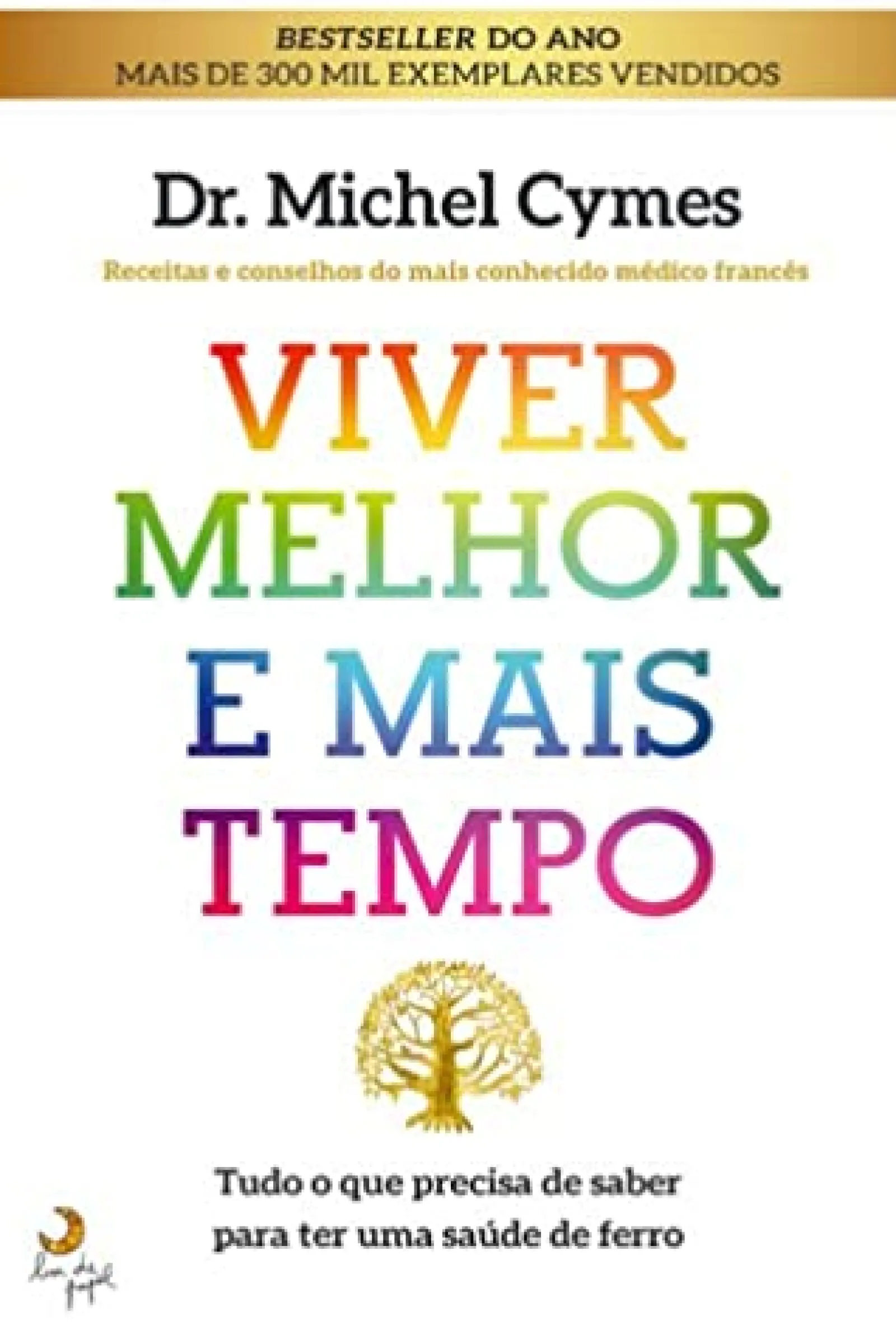 Lua De Papel Viver Melhor e Mais Tempo de Michel Cymes